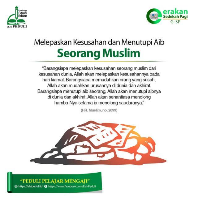 Melepaskan Kesusahan dan Menutupi Aib Seorang Muslim Elsi Peduli
