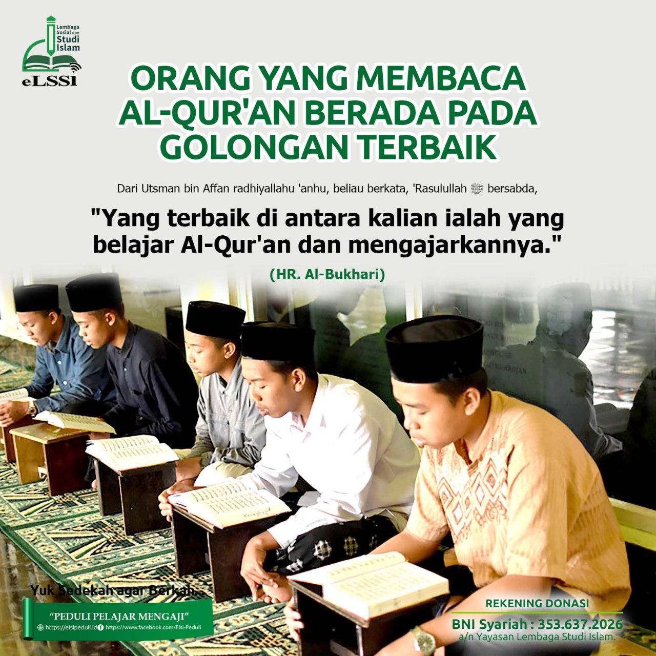 ORANG YANG MEMBACA AL-QUR'AN BERADA PADA GOLONGAN TERBAIK