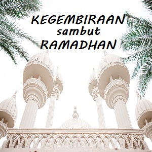 Ilustrasi. Kegembiraan Sambut Ramadhan. www.elssipeduli.id