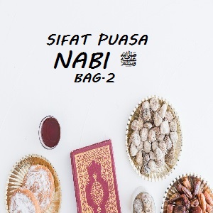 Ilustrasi. Sifat Puasa Nabi Bag.2 - www.elssipeduli.id