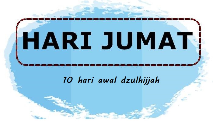 Ilustrasi. Hari Jumat Lebih Istimewa di 10 Awal Dzulhijjah. www.elssipeduli.id