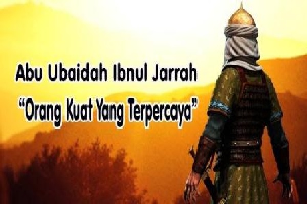 Ilustrasi. Abu Ubaidah Orang Terpercaya. www.elssipeduli.id